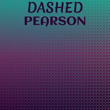 Various Artists - Dashed Pearson