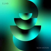 E. Live - Slow Motion