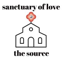 The Source - Sanctuary of Love