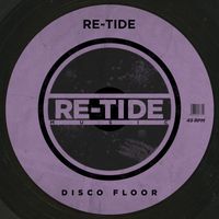 Re-Tide - Disco Floor