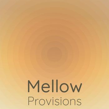 Various Artists - Mellow Provisions