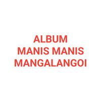 Various Arists - Manis-Manis Mangalangoi