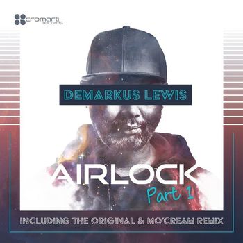 Demarkus Lewis - Airlock Part 1