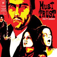 Matt Green - Must Trust