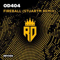 OD404 - Fireball (StuartM Remix)