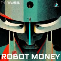 The Dreamers - Robot Money