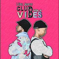 Lilac Jeans - Club Vibes, Vol. 8