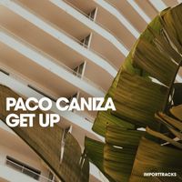 Paco Caniza - Get Up