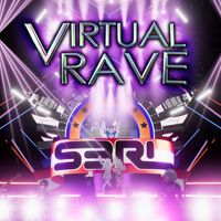 S3RL - Virtual Rave (DJ Edit)