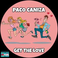 Paco Caniza - Get The Love