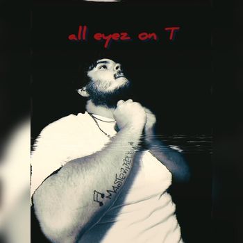 TRK - all eyes on T (Explicit)