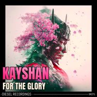 Kayshan - For The Glory