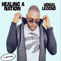 Dj Echo / Vokal Legend - Healing a Nation