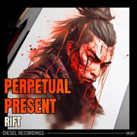 Perpetual Present - Rift