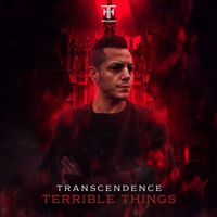 Transcendence - Terrible Things