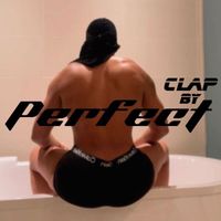Perfect - Clap (Explicit)