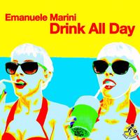 Emanuele Marini - Drink All Day
