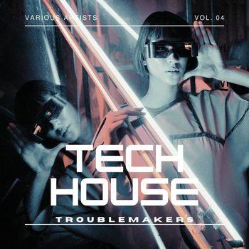 Various Artists - Tech House Troublemakers, Vol. 3