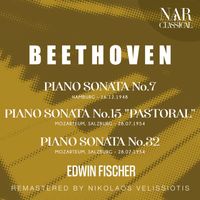 Edwin Fischer - BEETHOVEN: PIANO SONATA No. 7; PIANO SONATA No. 15 "PASTORAL";  PIANO SONATA No. 32
