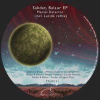 sakdat & balaur - Mental Detector EP (incl. Lucide remix)
