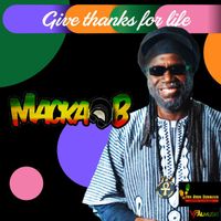 Macka B - Give Thanks for Life