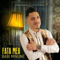 Babi Minune - Fata mea