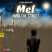 Mel - Inna The Street