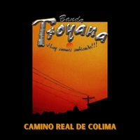 Banda Troyana - Camino real de Colima