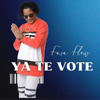 Fara Flow - Ya Te Vote