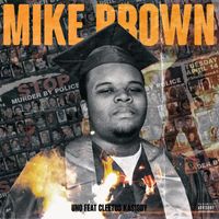 Uno - Mike Brown (Explicit)