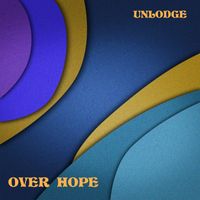Unlodge - Over hope