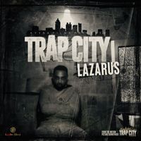 Lazarus - Trap City (Explicit)