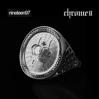 nineteen97 - CHROME II (Explicit)