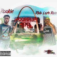ROOKIE - Corrupt (Remix) (Explicit)