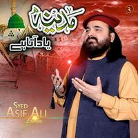 Syed Asif Ali Zahori - Madina Yaad Aata Hai