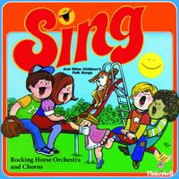 Rocking Horse Orchestra and Chorus - Sing and Other Children's Folk Songs