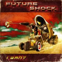 Future Shock - I Want