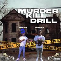 Real Life - Murder Kill Drill (Explicit)
