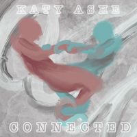 Katy Ashe - Connected