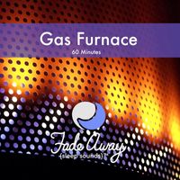 Fade Away Sleep Sounds - Gas Furnace