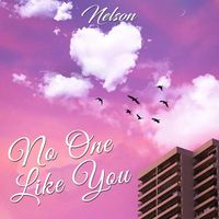 Nelson - no one like you