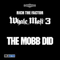 Rich the Factor - Whale Mafi 3: The Mobb Did (Explicit)