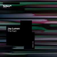 Jay Lumen - The Fact