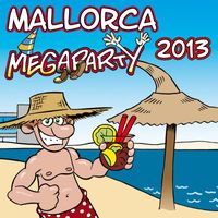 Mallorca - Mallorca Megaparty 2013