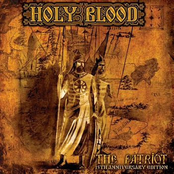 Holy Blood - The Patriot (15th Anniversary Edition) [Remastered]