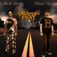 Muck Sticky - Droppin Heat (feat. Blind Fury) (Explicit)