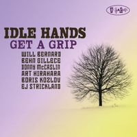 Idle Hands - Get A Grip