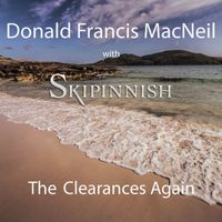 Skipinnish - The Clearances Again (feat. Donald Francis MacNeil)