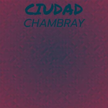 Various Artists - Ciudad Chambray