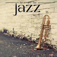 Vintage Cafe - Jazz for a Rainy Day: The Perfect Companion for a Cozy Day Indoors